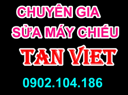 Cong ty Co phan Tan Viet la chuyen gia sua may chieu hang dau